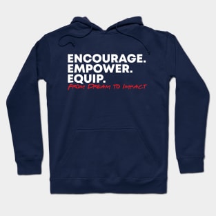 Encourage.Empower.Equip Hoodie
